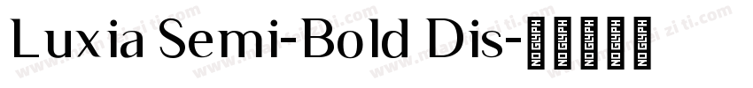 Luxia Semi-Bold Dis字体转换